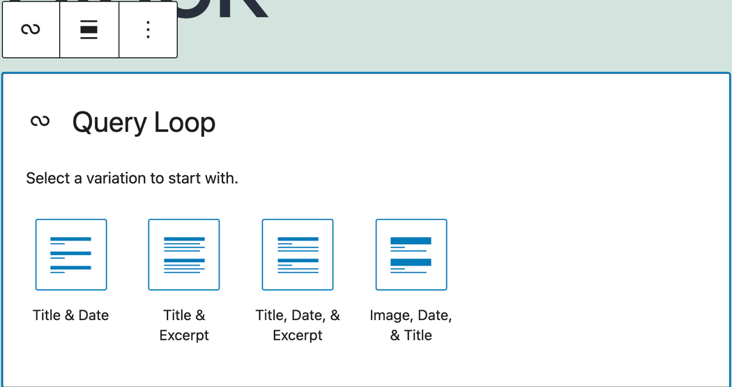 start blank query loop block presents 4 options for customizing what content you want to display
