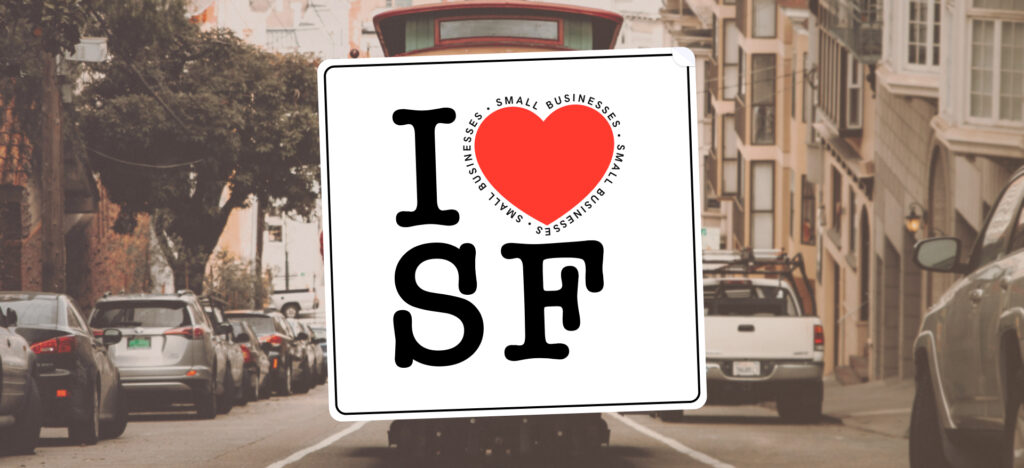 San Francisco is Built to Support Small Businesses