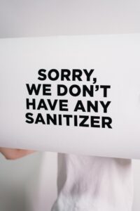 Global Economic Crisis Sign Saying We Have No Sanitizer