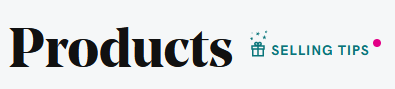 Products headline with selling tips highlighted