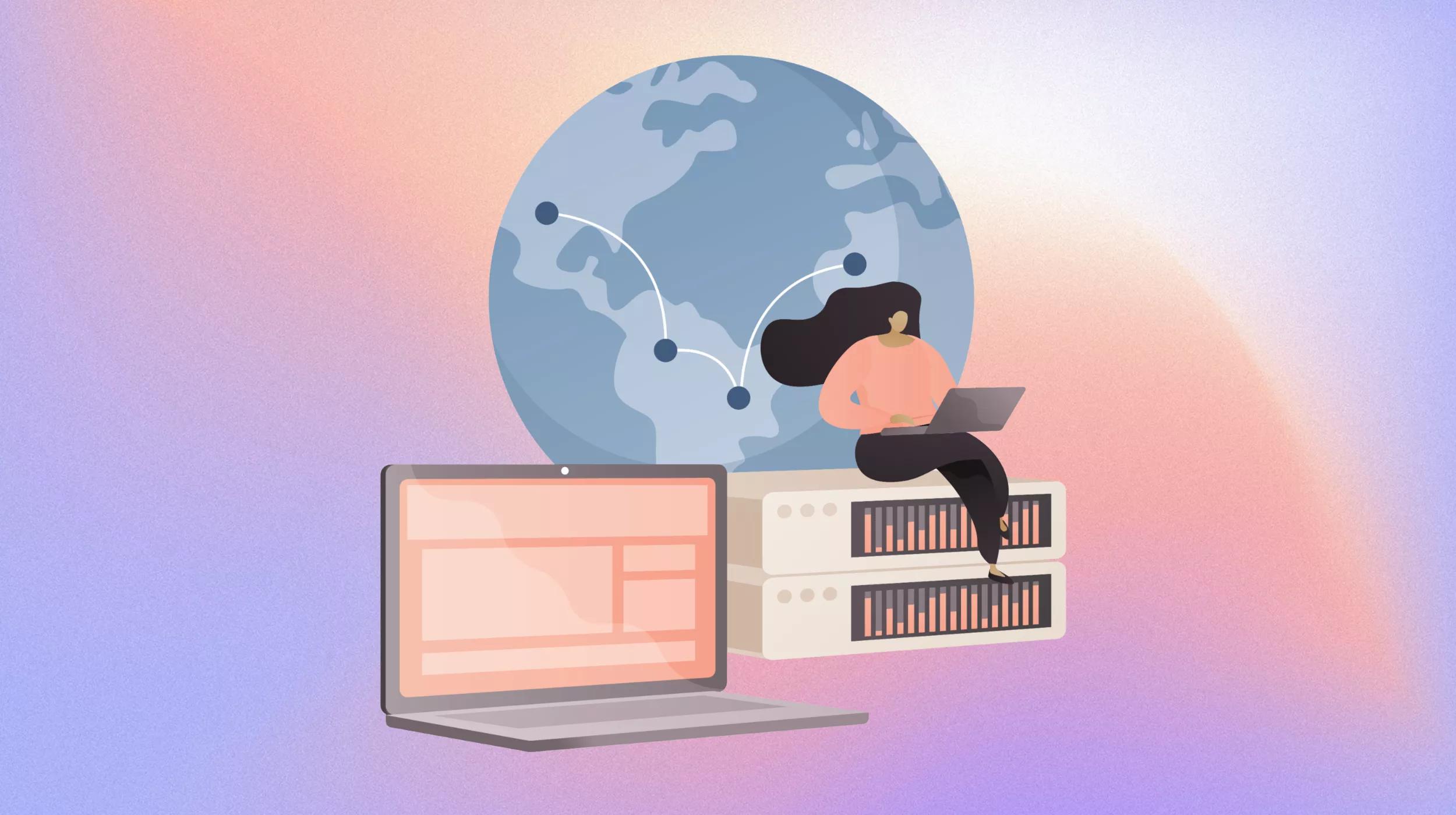 Illustration of a person sitting with a laptop on a stack of servers, with a large globe in the background displaying interconnected nodes, symbolizing global connectivity. A laptop with an open webpage is in the foreground, all set against a gradient pastel backdrop.