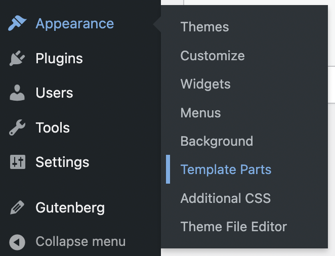 Classic theme Appearance &gt; Template Parts