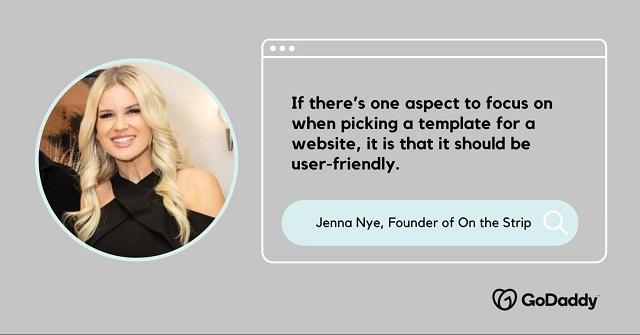 Jenna Nye, founder of On the Strip, with text: “If there’s one aspect to focus on when picking a template for a website, it is that it should be user-friendly.”