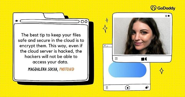 Image of Magdalena Socha next to quote that reads "The best tip to keep your files safe and secure in the cloud is to encrypt them. This way, even if the cloud server is hacked, the hackers will not be able to access your data."