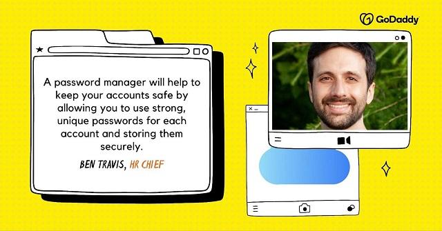 Image of Ben Travis next to quote that reads " A password manager will help to keep your accounts safe by allowing you to use strong, unique passwords for each account and storing them securely."