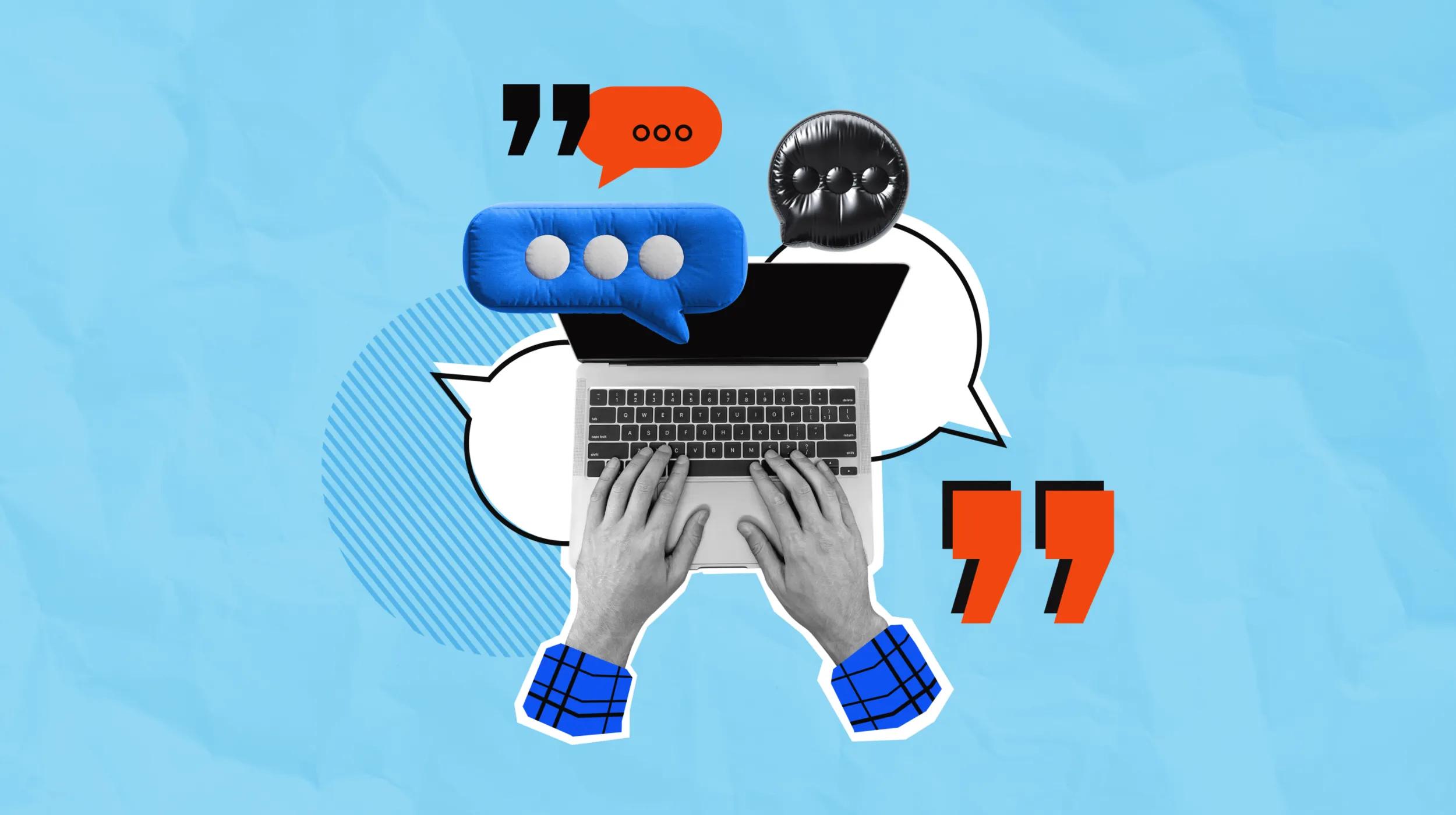 Collage-style image featuring hands typing on a laptop keyboard with colorful speech bubbles and quotation marks around, symbolizing communication and content creation, representing the concept of "How to write a blog."