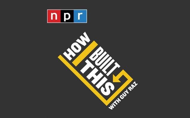 Podcasts For Entrepreneurs How I Built This